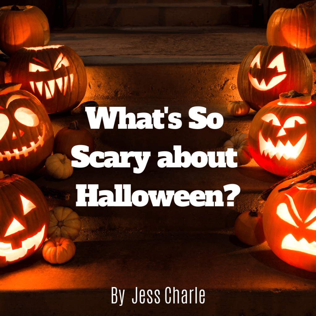 What’s So Scary About&nbsp;Halloween?